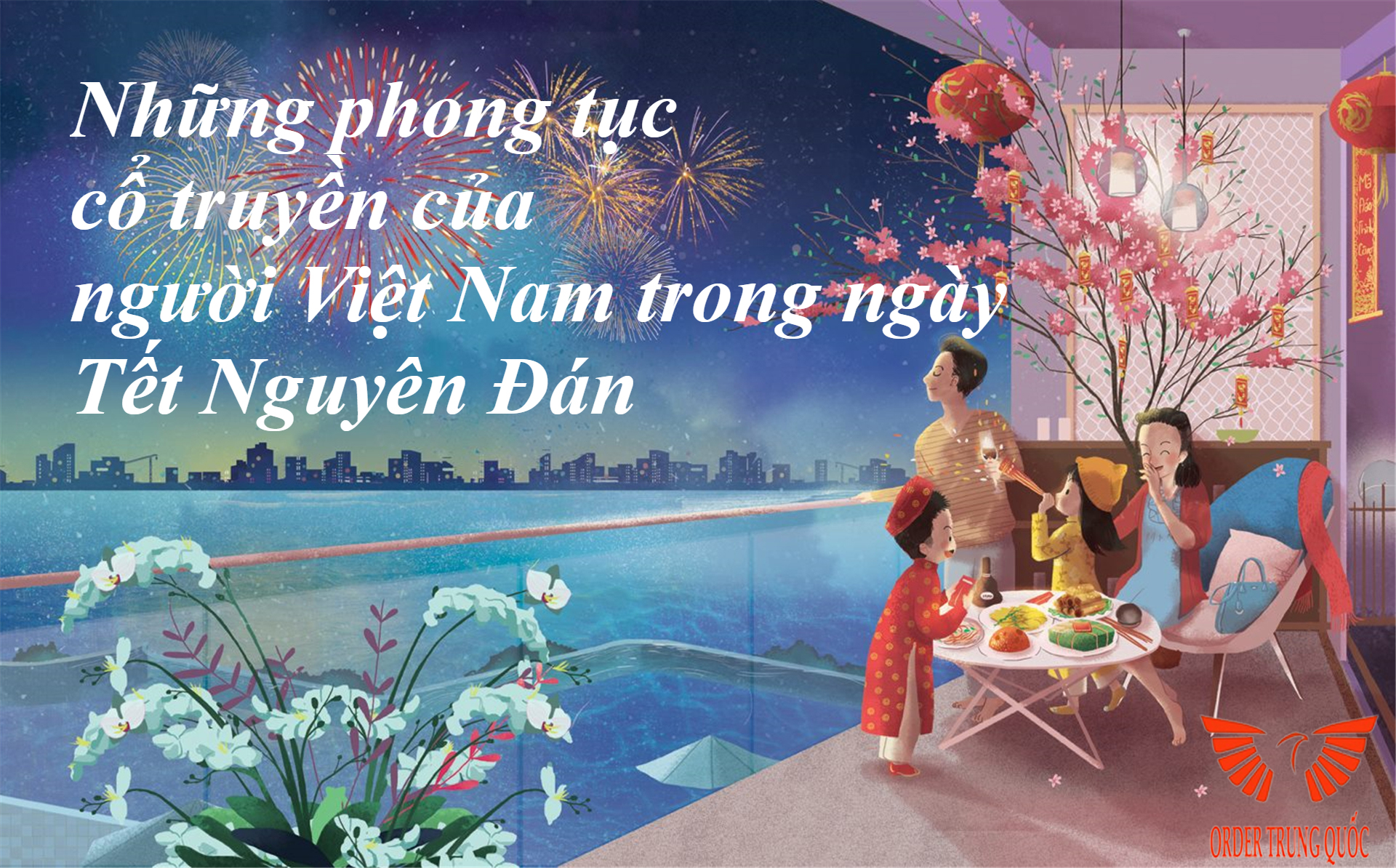 Những phong tục cổ truyền của người Việt Nam trong Tết Nguyên Đán
